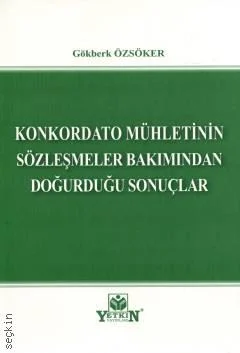 Konkordato Mühletinin Sözleşmeler Bakımından Doğurduğu Sonuçlar