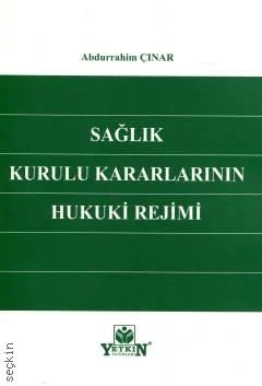 Sağlık Kurulu Kararlarının Hukuki Rejimi