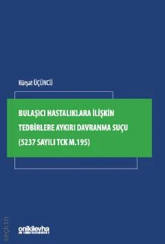 Bulaşıcı Hastalıklara İlişkin Tedbirlere Aykırı Davranma Suçu