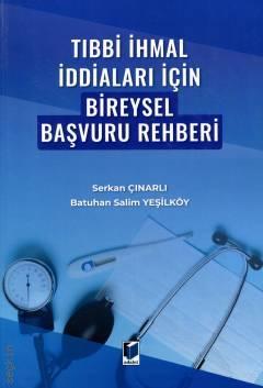 Tıbbi İhmal İddiaları İçin Bireysel Başvuru Rehberi