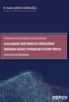 Uluslararası Veri Transferi Güvenliğinin Doğrudan Yabancı Yatırımlara 