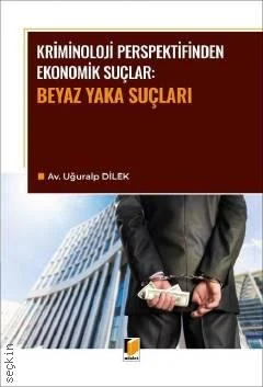 Kriminoloji Perspektifinden Ekonomik Suçlar: Beyaz Yaka Suçları