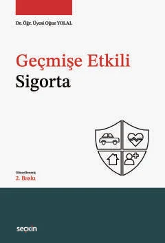 Geçmişe Etkili Sigorta