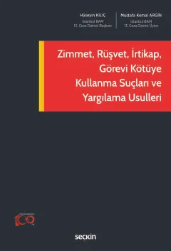 Zimmet, Rüşvet, İrtikap, Görevi Kötüye Kullanma Suçları ve Yargılama U