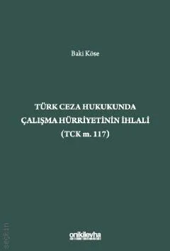 Türk Ceza Hukukunda Çalışma Hürriyetinin İhlali