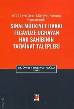 Sınai Mülkiyet Hakkı Tecavüze Uğrayan Hak Sahibinin Tazminat Talepleri