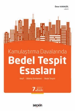 Kamulaştırma Davalarında Bedel Tespit Esasları