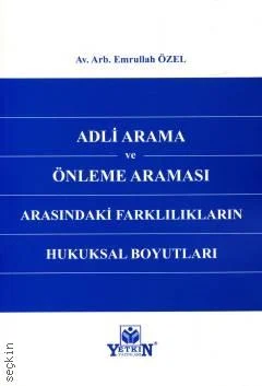 Adli Arama ve Önleme Araması Arasındaki Farklılıkların Hukuksal Boyutl