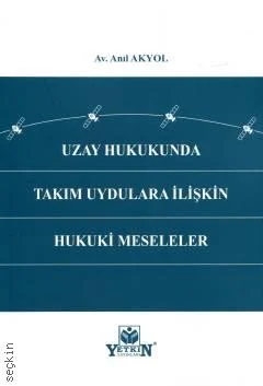 Uzay Hukukunda Takım Uydulara İlişkin Hukuki Meseleler