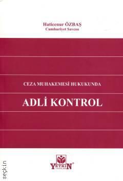 Ceza Muhakemesi Hukukunda Adli Kontrol