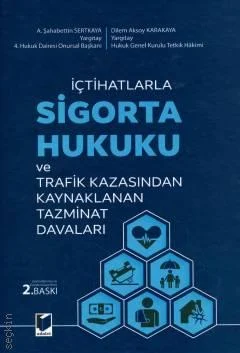 Sigorta Hukuku ve Trafik Kazasından Kaynaklanan Tazminat Davaları