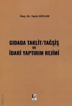 Gıdada Taklit/Tağşiş ve İdari Yaptırım Rejimi