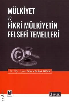 Mülkiyet ve Fikri Mülkiyetin Felsefi Temelleri