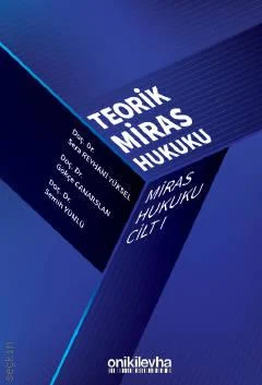 Miras Hukuku Cilt – I Teorik Miras Hukuku