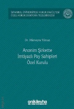 Anonim Şirkette İmtiyazlı Pay Sahipleri Özel Kurulu