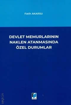 Devlet Memurlarının Naklen Atanmasında Özel Durumlar