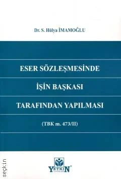 Eser Sözleşmesinde İşin Başkası Tarafından Yapılması