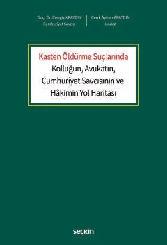 Kasten Öldürme Suçlarında Kolluğun, Avukatın, Cumhuriyet Savcısının ve