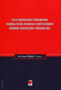 Ceza Muhakemesi Hukukunda Hukuka Kesin Aykırılık Sebeplerinden Hükmün 