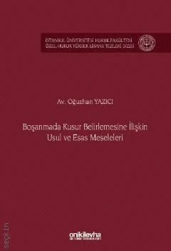 Boşanmada Kusur Belirlemesine İlişkin Usul ve Esas Meseleleri