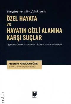 Özel Hayata ve Hayatın Gizli Alanına Karşı Suçlar