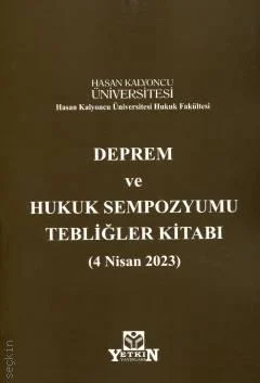 Deprem ve Hukuk Sempozyumu Tebliğler Kitabı