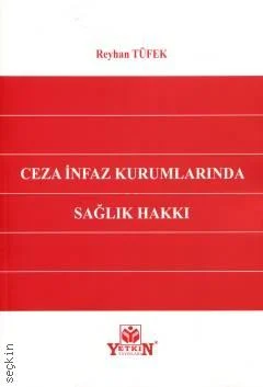 Ceza İnfaz Kurumlarında Sağlık Hakkı