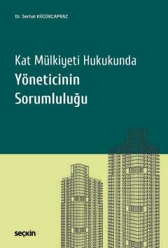 Kat Mülkiyeti Hukukunda Yöneticinin Sorumluluğu