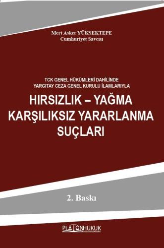 HIRSIZLIK – YAĞMA KARŞILIKSIZ YARARLANMA SUÇLARI