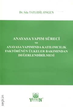 Anayasa Yapım Süreci ve Anayasa Yapımında Katılımcılık Faktörünün Ülke