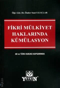 Fikri Mülkiyet Haklarında Kümülasyon