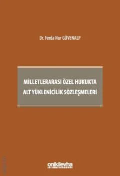 Milletlerarası Özel Hukukta Alt Yüklenicilik Sözleşmeleri