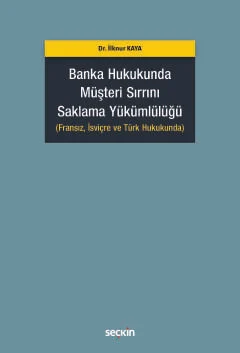 Banka Hukukunda Müşteri Sırrını Saklama Yükümlülüğü