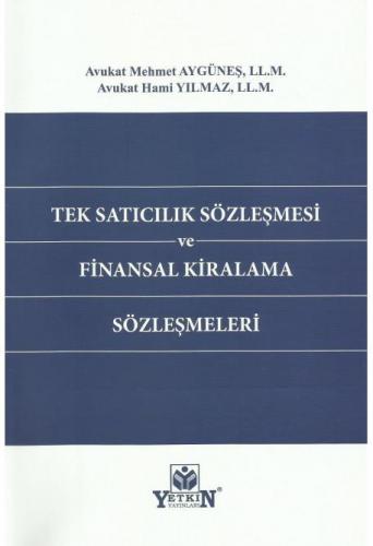 Tek Satıcılık Sözleşmesi ve Finansal Kiralama Sözleşmeleri