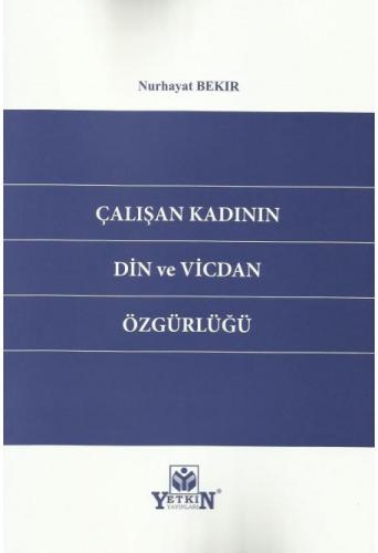 Çalışan Kadının Din ve Vicdan Özgürlüğü