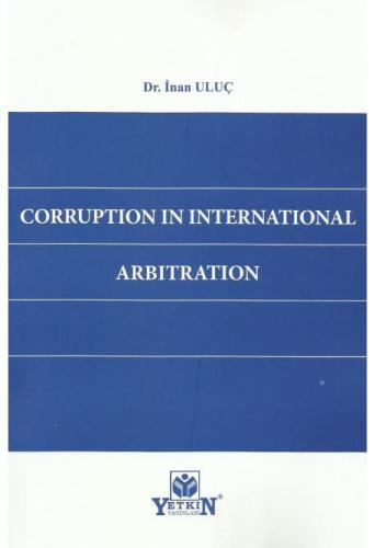 Corruptıon In Internatıonal Arbıtratıon