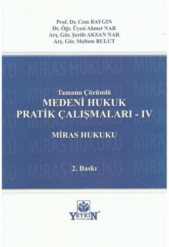 Medeni Hukuk Pratik Çalışmaları - IV (Miras Hukuku)