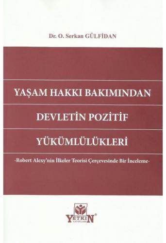 Yaşam Hakkı Bakımından Devletin Pozitif Yükümlülükleri