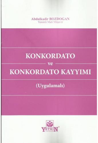 Konkordato ve Konkordato Kayyımı (Uygulamalı)