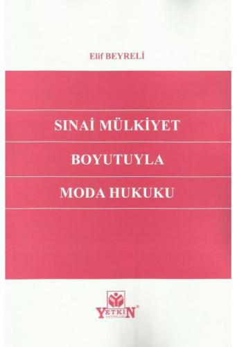 Sınai Mülkiyet Boyutuyla Moda Hukuku