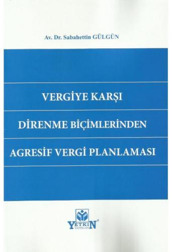 Vergiye Karşı Direnme Biçimlerinden Agresif Vergi Planlaması