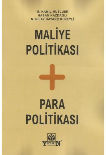 Maliye Politikası + Para Politikası