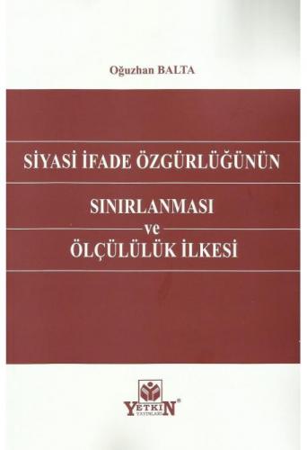 Siyasi İfade Özgürlüğünün Sınırlanması ve Ölçülülük İlkesi