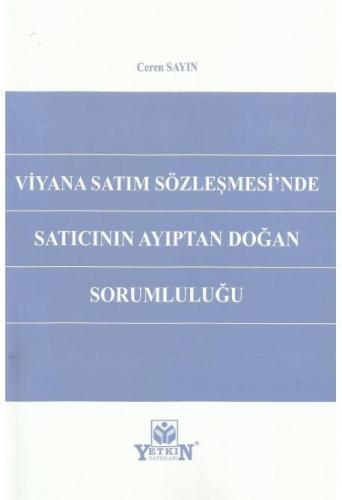 Viyana Satım Sözleşmesi'nde Satıcının Ayıptan Doğan Sorumluluğu