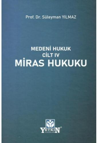 Medeni Hukuk Cilt IV Miras Hukuku