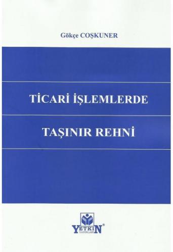 Ticari İşlemlerde Taşınır Rehni