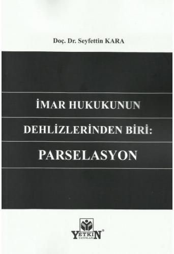 İmar Hukukunun Dehlizlerinden Biri: Parselasyon