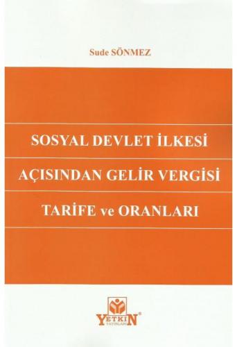 Sosyal Devlet İlkesi Açısından Gelir Vergisi Tarife ve Oranları