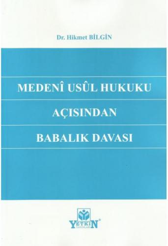 Medeni Usul Hukuku Açısından Babalık Davası