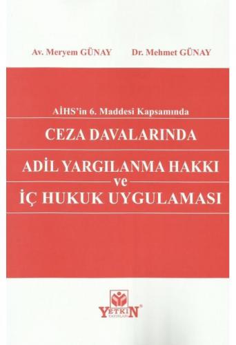 Ceza Davalarında Adil Yargılanma Hakkı ve İç Hukuk Uygulaması